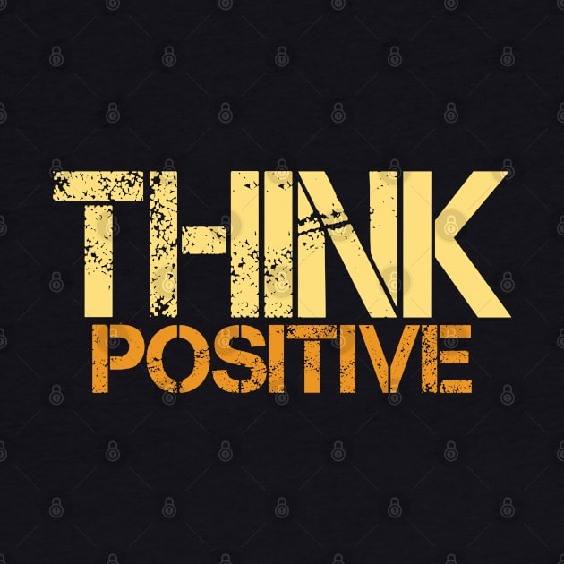 Think Positive. by aanygraphic